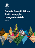 Guia de Boas Práticas Anticorrupção da Agroindústria