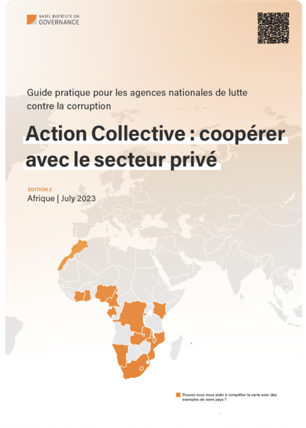 Action Collective - Coopérer avec le Secteur Privé: Guide Pratique pour les Agences Nationales de Lutte Contre la Corruption