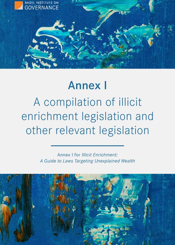 A compilation of illicit enrichment legislation and other relevant legislation