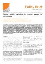 Policy Brief 5: Curbing wildlife trafficking in Uganda: lessons for practitioners