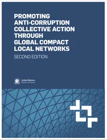 Promoting Anti-Corruption Collective Action through Global Compact Local Networks