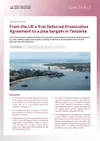Case Study 2: From the UK’s first Deferred Prosecution Agreement to a plea bargain in Tanzania
