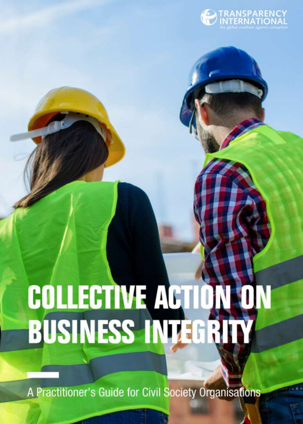 Collective Action on business integrity: a practitioner's guide for civil society organisations
