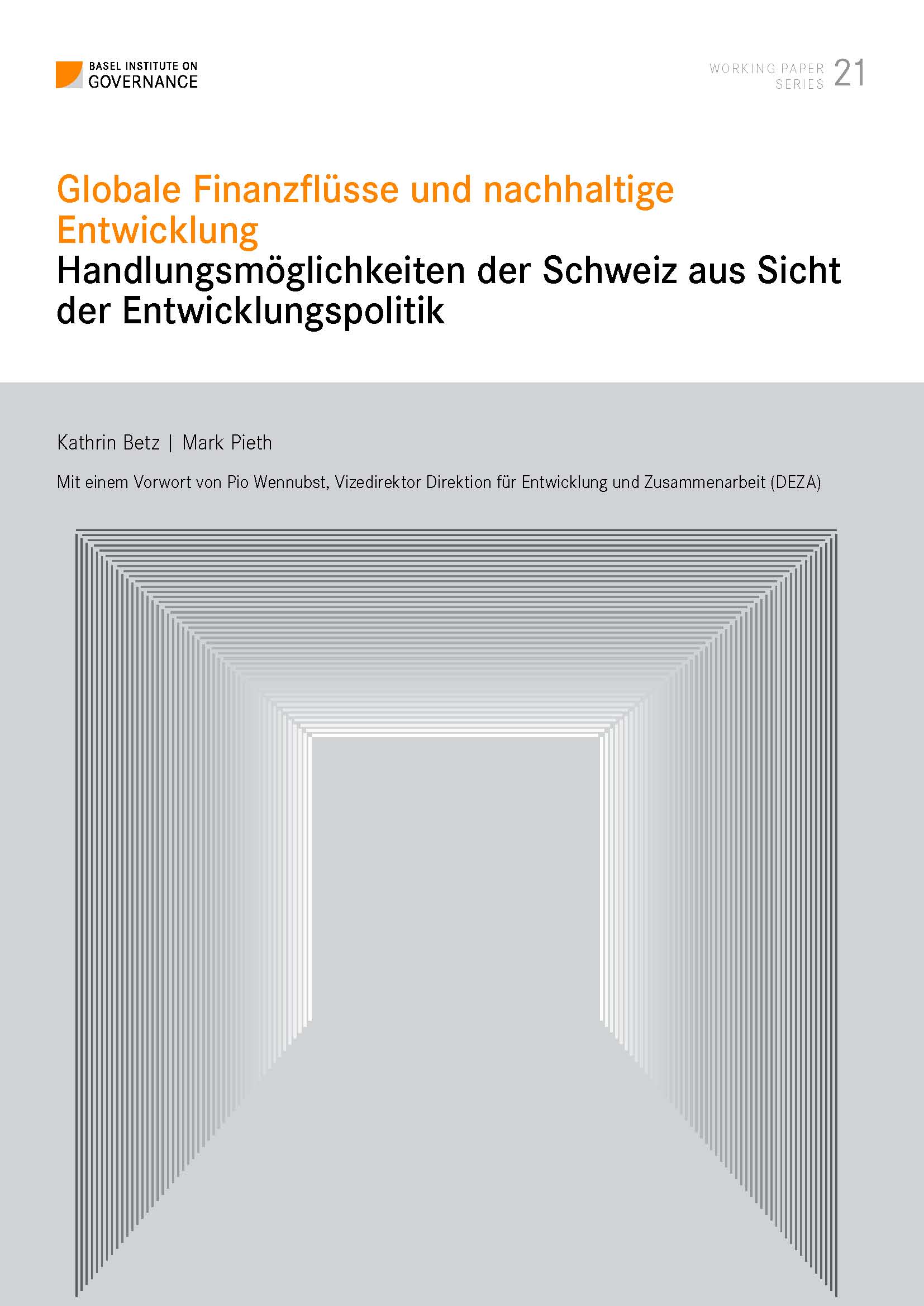 Working Paper 21: Globale Finanzflüsse und nachhaltige Entwicklung: Handlungsmöglichkeiten der Schweiz aus Sicht der Entwicklungspolitik cover