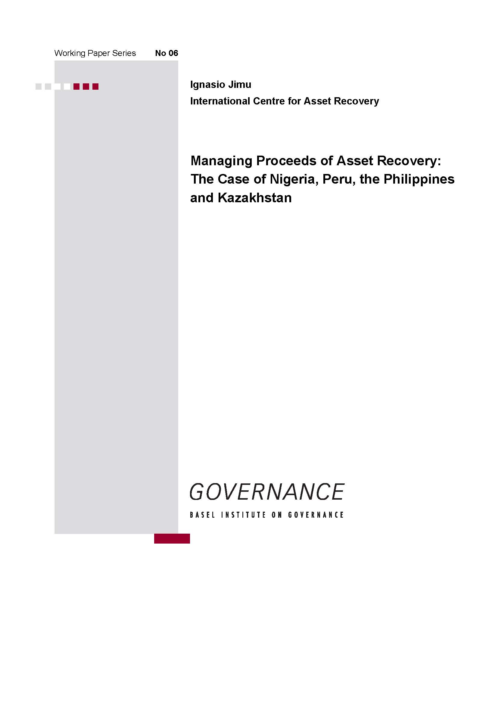 Working Paper 6: Managing proceeds of asset recovery: The case of Nigeria, Peru, the Philippines and Kazakhstan cover