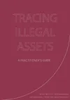 Tracing Illegal Assets - A Practitioner's Guide