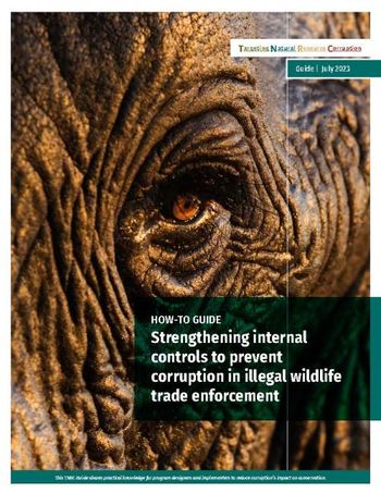Guide to strengthening internal controls to prevent corruption in illegal wildlife trade enforcement