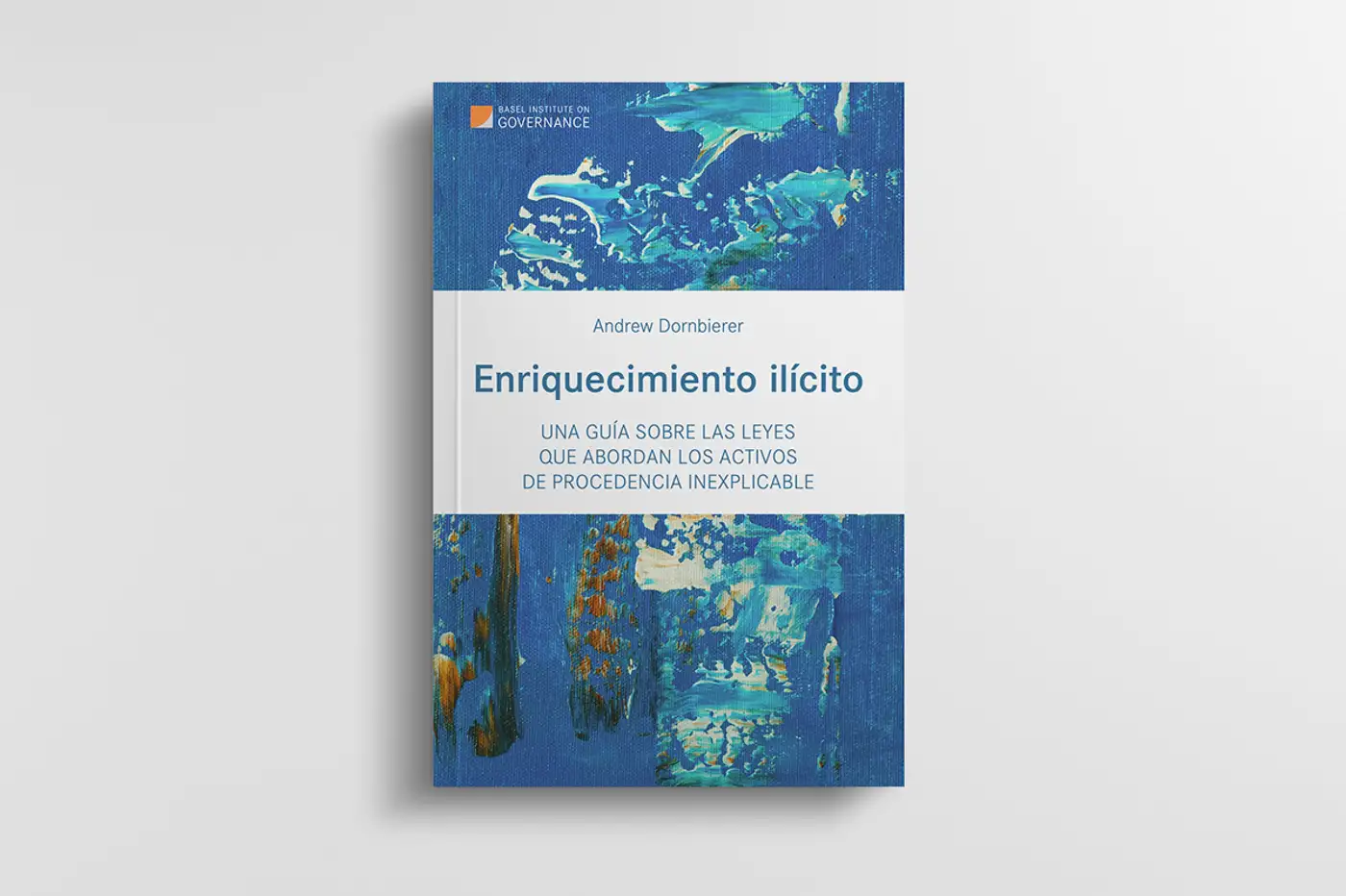 Enriquecimiento ilícito: libro de acceso abierto dedicado a las leyes sobre enriquecimiento ilícito, ahora disponible en español